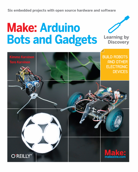 Make : Arduino Bots and gadgets